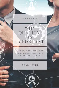 Why Quality is Important and How It Applies in Diverse Business and Social Environments, Volume I_cover