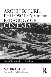 Architecture, Philosophy, and the Pedagogy of Cinema_cover