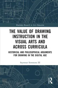 The Value of Drawing Instruction in the Visual Arts and Across Curricula_cover