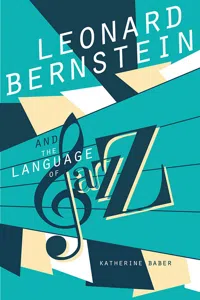Leonard Bernstein and the Language of Jazz_cover