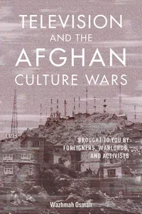 Television and the Afghan Culture Wars_cover