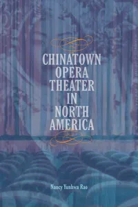 Chinatown Opera Theater in North America_cover