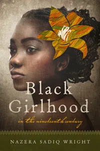 Black Girlhood in the Nineteenth Century_cover