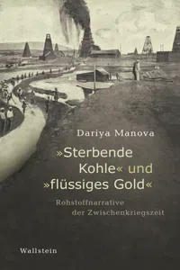 "Sterbende Kohle" und "flüssiges Gold"_cover