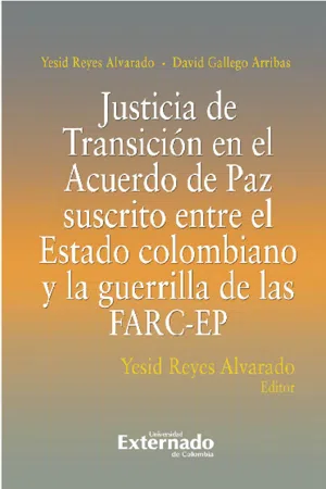 Justicia De Transición En El Acuerdo De Paz Suscrito Entre El Estado Colombiano Y La Guerrilla De Las FARC-EP