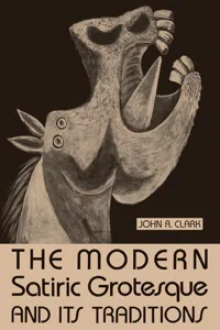 The Modern Satiric Grotesque and Its Traditions_cover