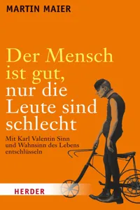 Der Mensch ist gut, nur die Leute sind schlecht_cover