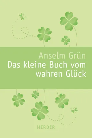 Das kleine Buch vom wahren Glück