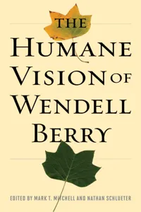 The Humane Vision of Wendell Berry_cover