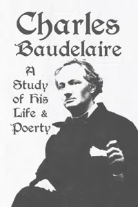 Charles Baudelaire - A Study of His Life and Poetry_cover