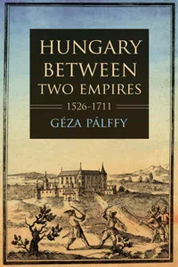 Hungary between Two Empires 1526–1711_cover