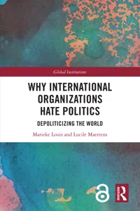 Why International Organizations Hate Politics_cover