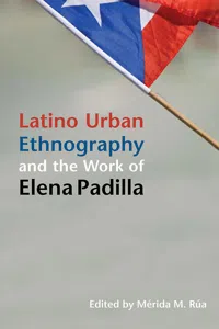 Latino Urban Ethnography and the Work of Elena Padilla_cover