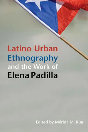 Latino Urban Ethnography and the Work of Elena Padilla