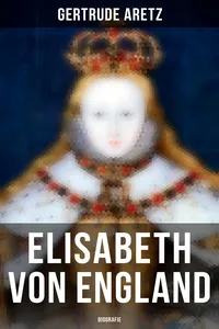 Elisabeth von England: Biografie_cover