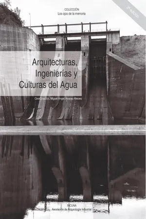 Arquitecturas, ingenierías y culturas del agua