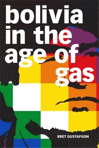 Bolivia in the Age of Gas_cover