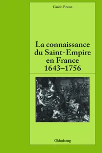 La connaissance du Saint-Empire en France du baroque aux Lumières 1643-1756_cover