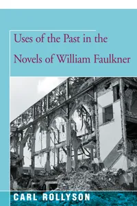 Uses of the Past in the Novels of William Faulkner_cover