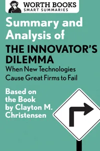 Summary and Analysis of The Innovator's Dilemma: When New Technologies Cause Great Firms to Fail_cover