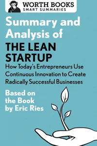 Summary and Analysis of The Lean Startup: How Today's Entrepreneurs Use Continuous Innovation to Create Radically Successful Businesses_cover