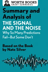 Summary and Analysis of The Signal and the Noise: Why So Many Predictions Fail—but Some Don't_cover