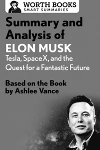 Summary and Analysis of Elon Musk: Tesla, SpaceX, and the Quest for a Fantastic Future_cover