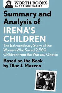 Summary and Analysis of Irena's Children: The Extraordinary Story of the Woman Who Saved 2,500 Children from the Warsaw Ghetto_cover