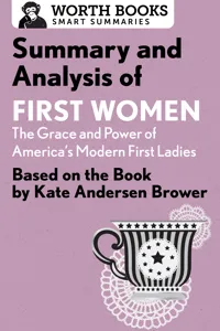 Summary and Analysis of First Women: The Grace and Power of America's Modern First Ladies_cover