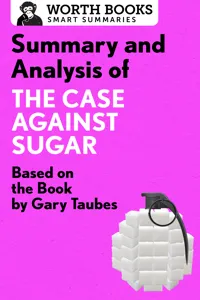 Summary and Analysis of The Case Against Sugar_cover