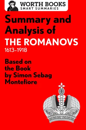 Summary and Analysis of The Romanovs: 1613–1918