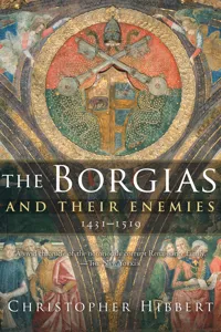 The Borgias and Their Enemies, 1431–1519_cover