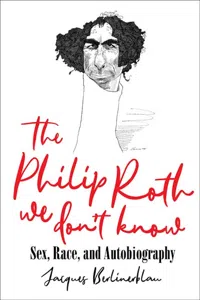 The Philip Roth We Don't Know_cover