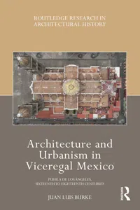 Architecture and Urbanism in Viceregal Mexico_cover