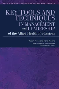 Key Tools and Techniques in Management and Leadership of the Allied Health Professions_cover