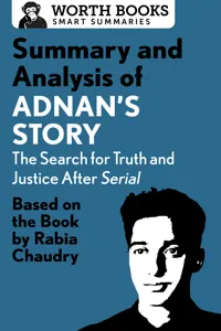 Summary and Analysis of Adnan's Story: The Search for Truth and Justice After Serial_cover