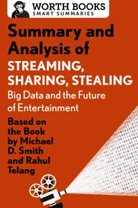 Summary and Analysis of Streaming, Sharing, Stealing: Big Data and the Future of Entertainment_cover