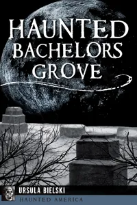 Haunted Bachelors Grove_cover