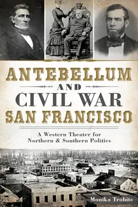 Antebellum and Civil War San Francisco_cover