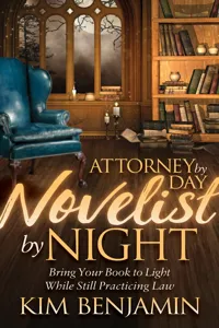 Attorney by Day, Novelist by Night_cover