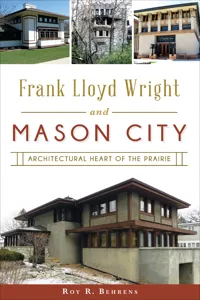 Frank Lloyd Wright and Mason City_cover
