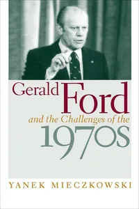 Gerald Ford and the Challenges of the 1970s_cover