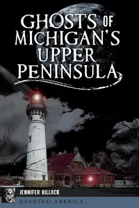 Ghosts of Michigan's Upper Peninsula_cover