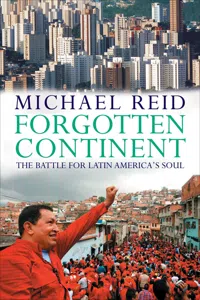 Forgotten Continent: The Battle for Latin America's Soul_cover