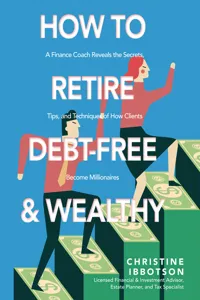 How to Retire Debt-Free and Wealthy_cover