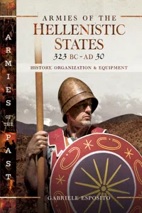 Armies of the Hellenistic States, 323 BC–AD 30_cover