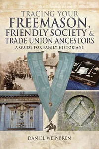 Tracing Your Freemason, Friendly Society & Trade Union Ancestors_cover