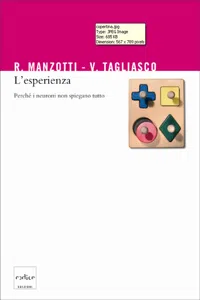 L'esperienza. Perché i neuroni non spiegano tutto_cover