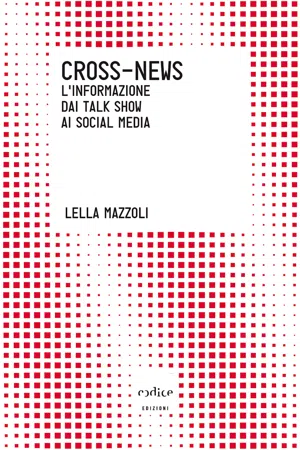 Cross-News. L'informazione dai talk show ai social media