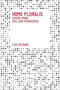 Homo pluralis. Essere umani nell'era tecnologica_cover